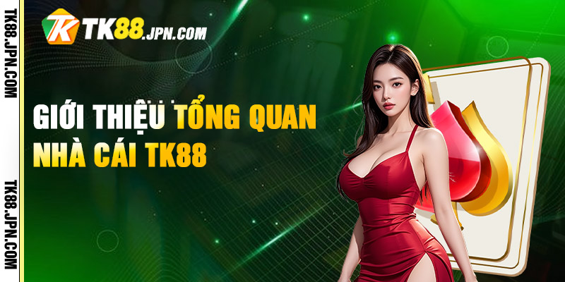 Khám phá đôi nét về trang game nổi tiếng TK88
